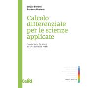 Calcolo differenziale per le scienze applicate. Analisi delle funzioni ad ...