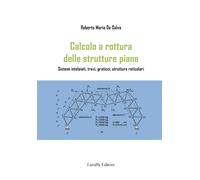 Calcolo e rottura delle strutture piane. Sistemi intelaiati, trav