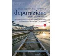 Calcolo e verifica degli impianti di depurazione delle acque reflue. Con software
