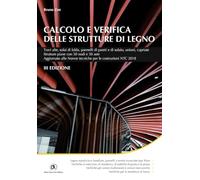 Calcolo e verifica delle strutture di legno. 3ed
