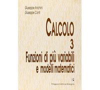 Calcolo. Funzioni di più variabili e modelli matematici (Vol. 3)