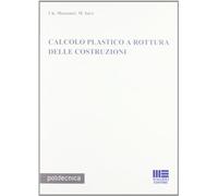 Calcolo plastico a rottura delle costruzioni