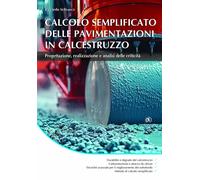 Calcolo semplificato delle pavimentazioni in calcestruzzo - Schvarcz Riccardo