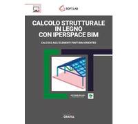 Calcolo strutturale in legno con IperSpace BIM. Calcolo agli elementi finiti BIM oriented. Con Software