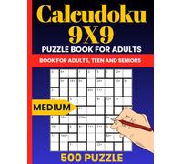 Calcudoku 9x9 Medium Puzzle Book: 500 Brain-Training Math Logic Puzzles with Full Solutions