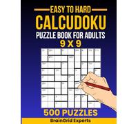 Calcudoku 9x9 Puzzle Book: 500 Easy to Hard Mathdoku Puzzles for Adults | Test Your Logic and Math Skills with Challenging 9x9 Grid Puzzles