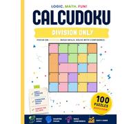 Calcudoku Division Only Puzzle Book: 100 Logic Number Puzzles • Easy to Hard • Improve Math Skills, Logic & Critical Thinking