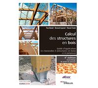 Calcul des structures en bois: Guide d'application des Eurocodes 5 (structures bois) et 8 (séismes)