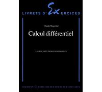 Calcul différentiel: Exercices et problèmes corrigés