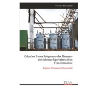 Calcul en Basses Fréquences des Éléments des Schémas Équivalents d’un Transformateur: Régime Permanent Sinusoïdal