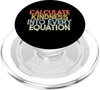 Calculate Kindness Into Every Equation - Funny Math Teacher PopSockets PopGrip per MagSafe