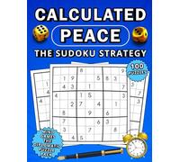 Calculated Peace:: The Sudoku Strategy for Problem Solvers & Peace Seekers