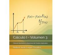Cálculo I - Volumen 3: Cálculo Numérico y Sistemas de Conteo Aplicados