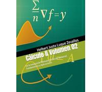 Cálculo II Volumen 02: De la Integral de Riemann al Cálculo Vectorial: Fundamentos y Aplicaciones