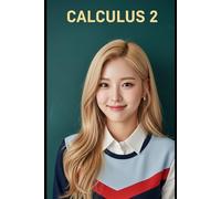 Calculus 2: The All in One Textbook