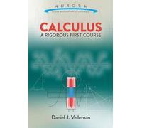 Calculus: A Rigorous First Course