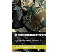 CALCULUS FOR MILITARY OPERATIONS: A Practical Course in Applied Mathematics for Officers