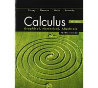 Calculus: Graphing, Numerical, Algebraic: AP Edition