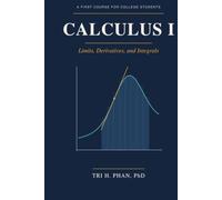 Calculus I: Limits, Derivatives, and Integrals
