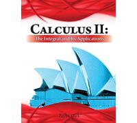 Calculus II: The Integral and Its Applications