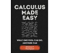 Calculus Made Easy