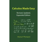 Calculus Made Easy - Thompson Silvanus P.