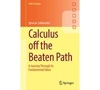 Ignacio Zalduendo Calculus off the Beaten Path (Tascabile) SUMS Readings