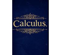 Calculus: With Full Python Code