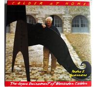 CALDER AT HOME GEB: The Joyous Environment of Alexander Calder
