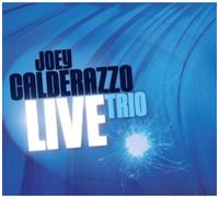 Calderazzo, Joey - Trio Live