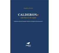 Calderone una barca di sogni. Meditazioni Aforismi Boutades Calembours Divagazioni Divertissements