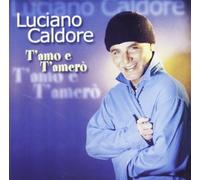 Caldore Luciano - T'Amo E T'Amero'