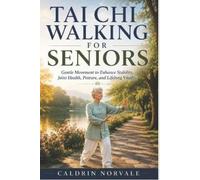 Caldrin Norvale Tai CHI Walking for Seniors (Tascabile)