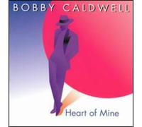 Caldwell, Bobby - Heart Of Mine