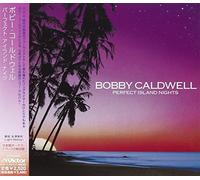 Caldwell, Bobby - Perfect Island Nights