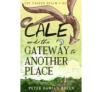 Cale and the Gateway to Another Place: 2
