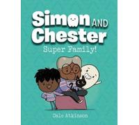 Cale Atkinson Super Family (Simon and Chester Book #3) (Copertina rigida)