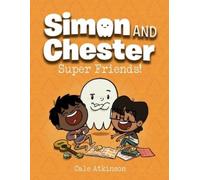 Cale Atkinson Super Friends (Simon and Chester Book #4) (Tascabile)