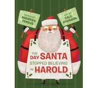 Cale Atkinson The Day Santa Stopped Believing in Harold (Copertina rigida)