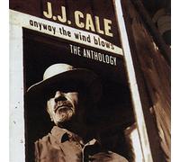 CALE, J.J. - ANYWAY THE WIND..
