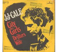 Cale, J.J. - City girls - Drifters wife