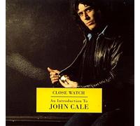 John Cale – Close Watch Remasters