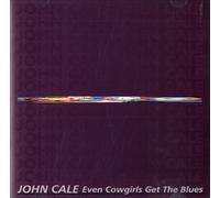 Cale John - Even Cowgirls Get the Blues