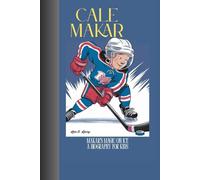 CALE MAKAR: Makar's Magic on Ice A Biography Book for Kids
