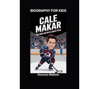 CALE MAKAR: The Cool Kid with a Hockey Stick- Biography for kids
