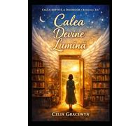 Calea Divine Lumina