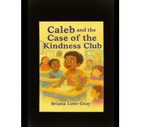 Caleb and the Case of the Kindness Club