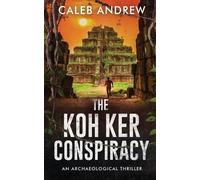 Caleb Andrew The Koh Ker Conspiracy (Tascabile)