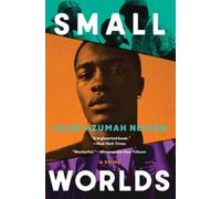 Caleb Azumah Nelson Small Worlds (Copertina rigida)