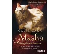 Caleb Carr Kers Masha - Mein geliebtes Monster: Die Katze, die mich (Tascabile)